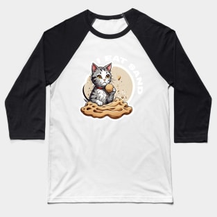 I eat sand cat love Baseball T-Shirt